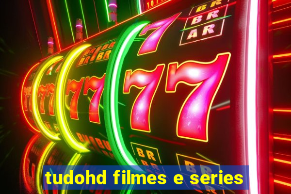 tudohd filmes e series